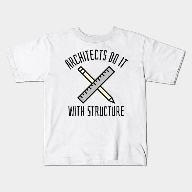 architects do it with structure Kids T-Shirt by juinwonderland 41